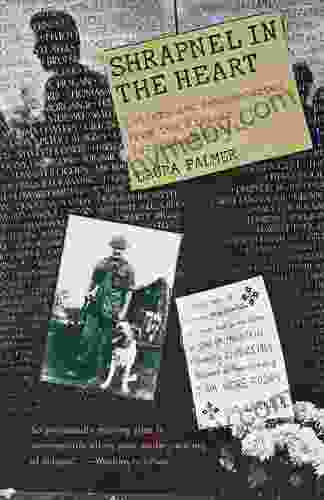 Shrapnel In The Heart: Letters And Remembrances From The Vietnam Veterans Memorial