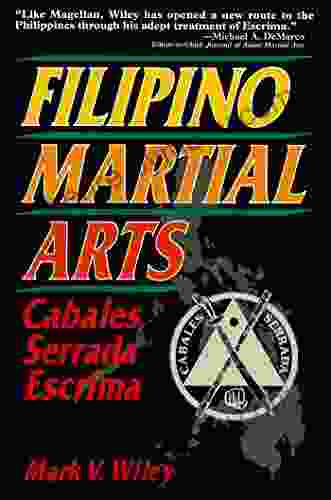 Filipino Martial Arts: Cabales Serrada Escrima