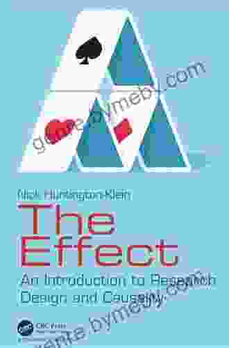 The Effect: An Introduction To Research Design And Causality