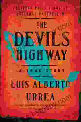 The Devil s Highway: A True Story