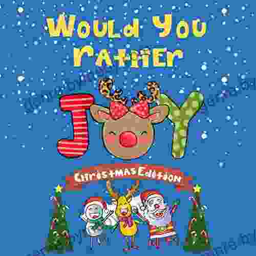 Would You Rather Christmas Edition: Funny Interactive Joke Game For Kids Hilarious Questions For Children(Christmas Gift Ideas)