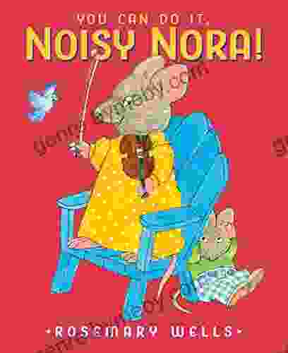 You Can Do It Noisy Nora